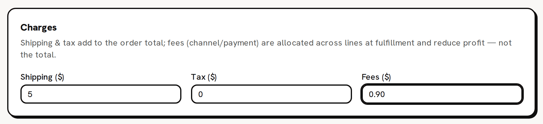 The Charges card of a new order with 5 in Shipping ($), 0 in Tax ($) and 0.90 in Fees ($)
